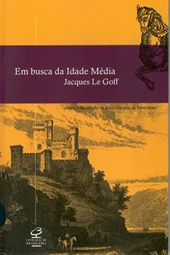 Livro Em Busca Da Idade Média - Resumo, Resenha, PDF, etc.