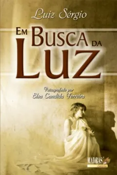 Livro Em Busca Da Luz - Resumo, Resenha, PDF, etc.