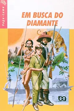 Livro Em Busca Do Diamante - Coleção Vagalume - Resumo, Resenha, PDF, etc.