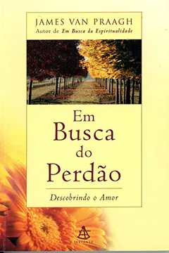 Livro Em Busca Do Perdao - Resumo, Resenha, PDF, etc.