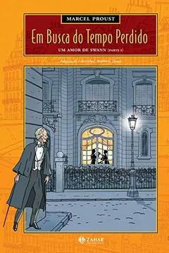 Livro Em Busca Do Tempo Perdido - Volume 4. Um Amor De Swann (Parte I) - Resumo, Resenha, PDF, etc.