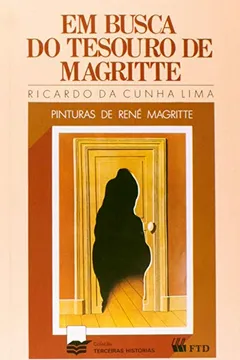 Livro Em Busca do Tesouro de Magritte - Coleção Terceiras Histórias - Resumo, Resenha, PDF, etc.