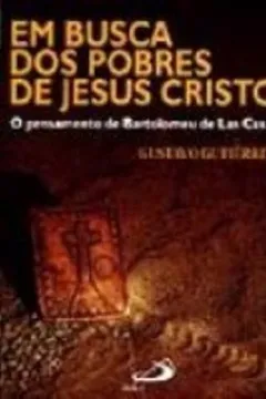 Livro Em Busca Dos Pobres De Jesus Cristo - Resumo, Resenha, PDF, etc.