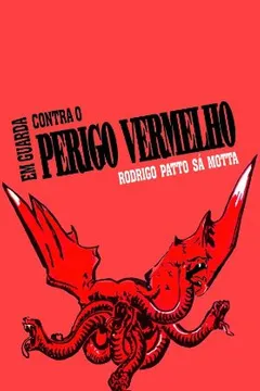 Livro Em Guarda Contra o ''Perigo Vermelho'' - Resumo, Resenha, PDF, etc.