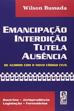 Livro Emancipação, Interdição, Tutela e Ausência - Resumo, Resenha, PDF, etc.