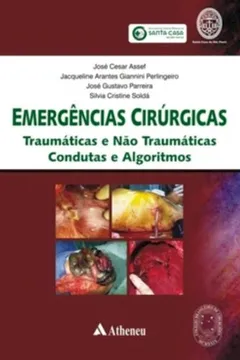 Livro Emergencias Cirurgicas. Traumaticas E Nao Traumaticas, Condutas E Algoritmos - Resumo, Resenha, PDF, etc.