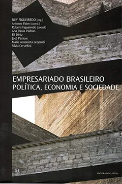Livro Empresariado Brasileiro. Política, Economia e Sociedade - Resumo, Resenha, PDF, etc.