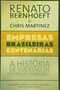 Livro Empresas Brasileiras Centenárias - A história de sucesso de empresas familiares - Resumo, Resenha, PDF, etc.