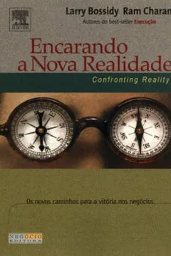 Livro Encarando A Nova Realidade. Os Novos Caminhos Para A Vitoria Nos Negocio - Resumo, Resenha, PDF, etc.