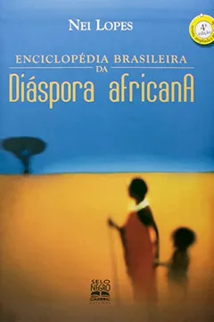 Livro Enciclopédia Brasileira da Diáspora Africana - Resumo, Resenha, PDF, etc.