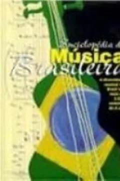 Livro Enciclopedia Da Musica Brasileira. Popular, Erudita E Folclorica - Resumo, Resenha, PDF, etc.
