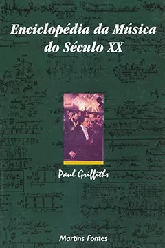 Livro Enciclopédia da Música do Século XX - Resumo, Resenha, PDF, etc.