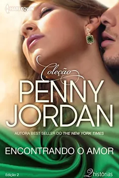 Livro Encontrando Um Amor - Coleção Penny Jordan. Volume 2/3 - Resumo, Resenha, PDF, etc.