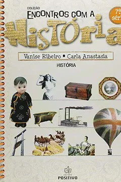 Livro Encontros Com A Historia - 7ª Série. Volume 3 - Resumo, Resenha, PDF, etc.