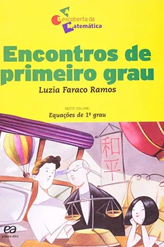Livro Encontros de Primeiro Grau - Coleção a Descoberta da Matemática - Resumo, Resenha, PDF, etc.