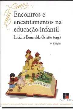 Livro Encontros e Encantamentos na Educação Infantil - Resumo, Resenha, PDF, etc.