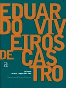 Capa do livro Encontros. Eduardo Viveiros De Castro