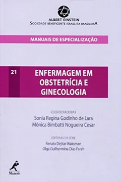 Livro Enfermagem em obstetrícia e ginecologia: Manuais de Especialização: Volume 21 - Resumo, Resenha, PDF, etc.