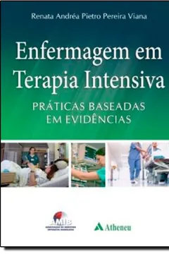 Livro Enfermagem Em Terapia Intensiva. Práticas Baseadas Em Evidência - Resumo, Resenha, PDF, etc.