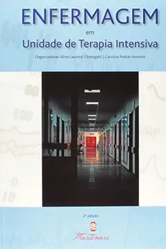 Livro Enfermagem Em Unidade De Terapia Intensiva - Resumo, Resenha, PDF, etc.