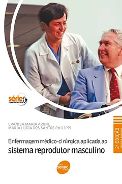 Livro Enfermagem Médico-Cirúrgica Aplicada Ao Sistema Reprodutor Masculino - Resumo, Resenha, PDF, etc.