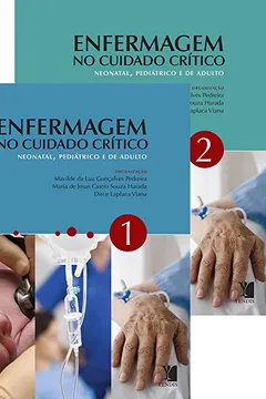 Livro Enfermagem no Cuidado Crítico. Neonatal, Pediátrico e de Adulto - 2 Volumes - Resumo, Resenha, PDF, etc.