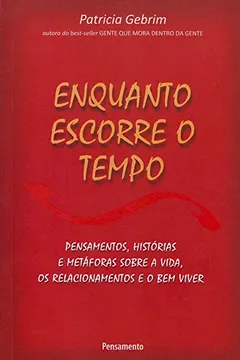 Livro Enquanto Escorre o Tempo - Resumo, Resenha, PDF, etc.