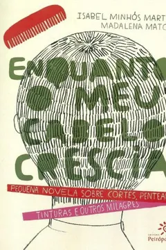 Livro Enquanto O Meu Cabelo Crescia - Resumo, Resenha, PDF, etc.