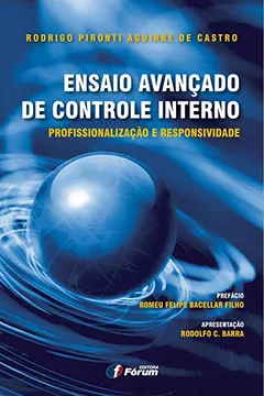 Livro Ensaio Avançado de Controle Interno. Profissionalização e Responsividade - Resumo, Resenha, PDF, etc.