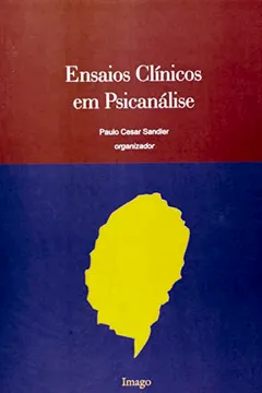 Livro Ensaios Clinicos Em Psicanalise - Resumo, Resenha, PDF, etc.