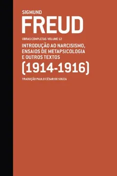 Livro Ensaios de Metapsicologia e Outros Textos. 1914-1916 - Resumo, Resenha, PDF, etc.