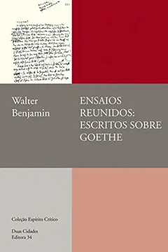 Livro Ensaios Reunidos. Escritos Sobre Goethe - Resumo, Resenha, PDF, etc.