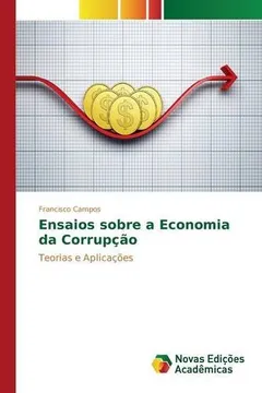 Livro Ensaios Sobre a Economia Da Corrupcao - Resumo, Resenha, PDF, etc.