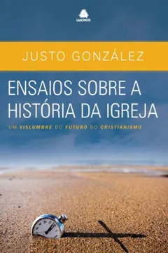 Livro Ensaios Sobre A Historia Da Igreja - Resumo, Resenha, PDF, etc.