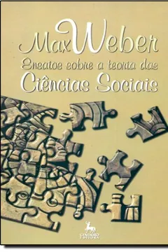 Livro Ensaios Sobre A Teoria Das Ciências Sociais - Resumo, Resenha, PDF, etc.