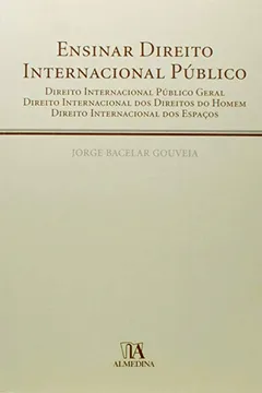 Livro Ensinar Direito Internacional Publico Direito Internacional Publico Geral; Direito Internacional Dos - Resumo, Resenha, PDF, etc.