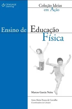 Livro Ensino de Educação Física - Coleção Ideias em Ação - Resumo, Resenha, PDF, etc.
