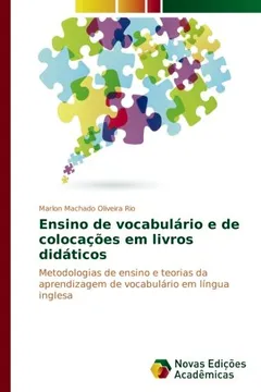 Livro Ensino de vocabulário e de colocações em livros didáticos: Metodologias de ensino e teorias da aprendizagem de vocabulário em língua inglesa - Resumo, Resenha, PDF, etc.