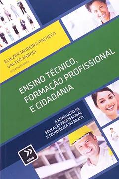 Livro Ensino Técnico. Formação Profissional e Cidadania - Resumo, Resenha, PDF, etc.