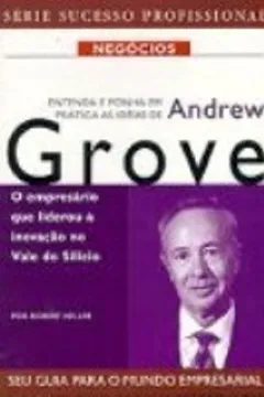 Livro Entenda E Ponha Em Prática As Ideias De Andrew Grove - Resumo, Resenha, PDF, etc.