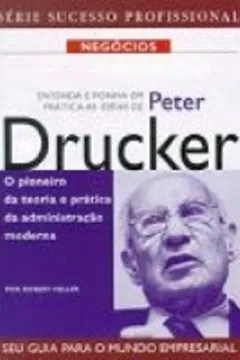 Livro Entenda E Ponha Em Prática As Ideias De Peter Drucker - Resumo, Resenha, PDF, etc.