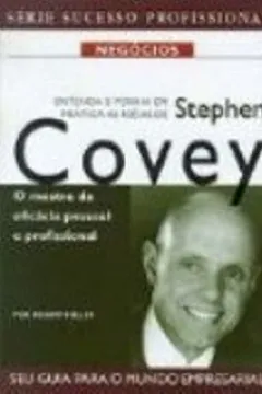 Livro Entenda E Ponha Em Prática As Ideias De Stephen Covey - Resumo, Resenha, PDF, etc.