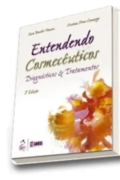 Livro Entendendo Cosmecêuticos - Diagnósticos E Tratamentos - Resumo, Resenha, PDF, etc.