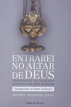 Livro Entrarei no Altar de Deus - Volume 2 - Resumo, Resenha, PDF, etc.