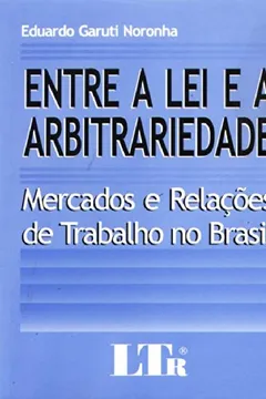Livro Entre a Lei e a Arbitrariedade - Resumo, Resenha, PDF, etc.