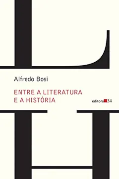 Livro Entre a Literatura e a História - Resumo, Resenha, PDF, etc.