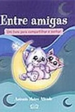 Livro Entre Amigas - Resumo, Resenha, PDF, etc.