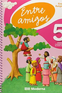 Livro Entre Amigos. Ensino Religioso. 5º Ano - Resumo, Resenha, PDF, etc.