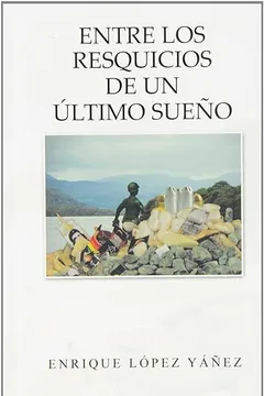 Livro Entre Los Resquicios de Un Ultimo Sueno - Resumo, Resenha, PDF, etc.