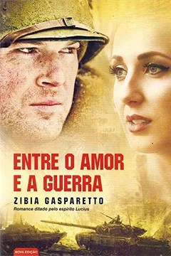 Capa do livro Entre o Amor e a Guerra